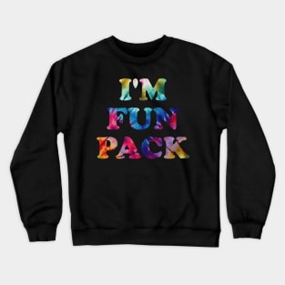 I'm Fun Pack Funny Dad Saying Crewneck Sweatshirt